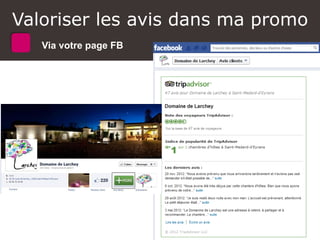 Valoriser les avis dans ma promo
Via votre page FB
 
