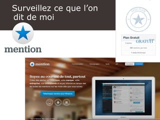 Surveillez ce que l’on
dit de moi
 