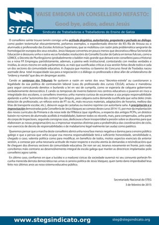 Sindicato de Traballadoras e Traballadores do Ensino de Galiza
www.stegsindicato.org steg@stegsindicato.org
O conselleiro ...