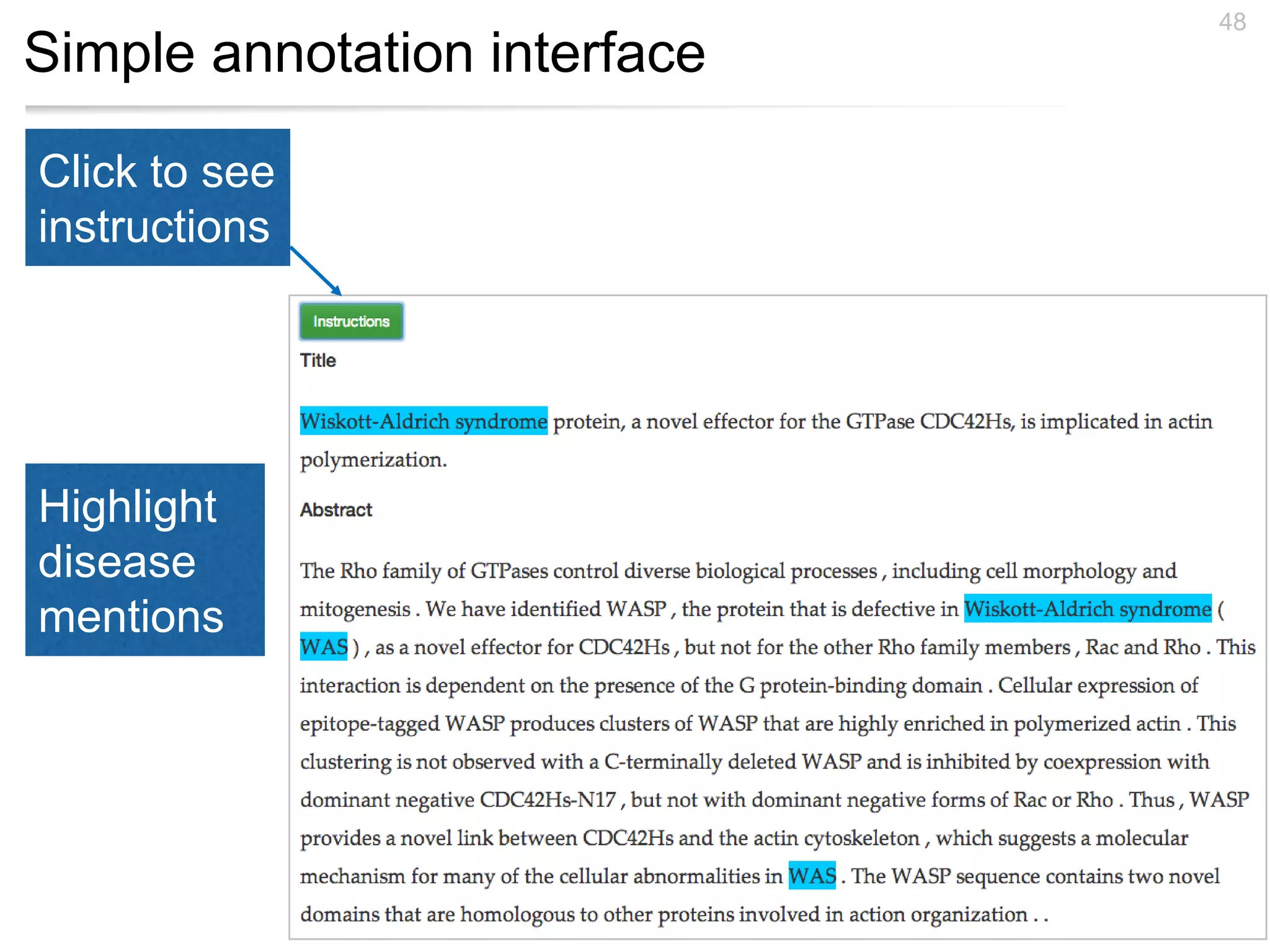 Simple annotation interface
48
Click to see
instructions
Highlight
disease
mentions
 