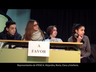 Representantes de 4ºESO A: Alejandro, Rocío, Clara y Estefanía.
 