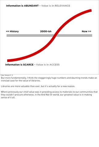 Information is SCARCE	
 