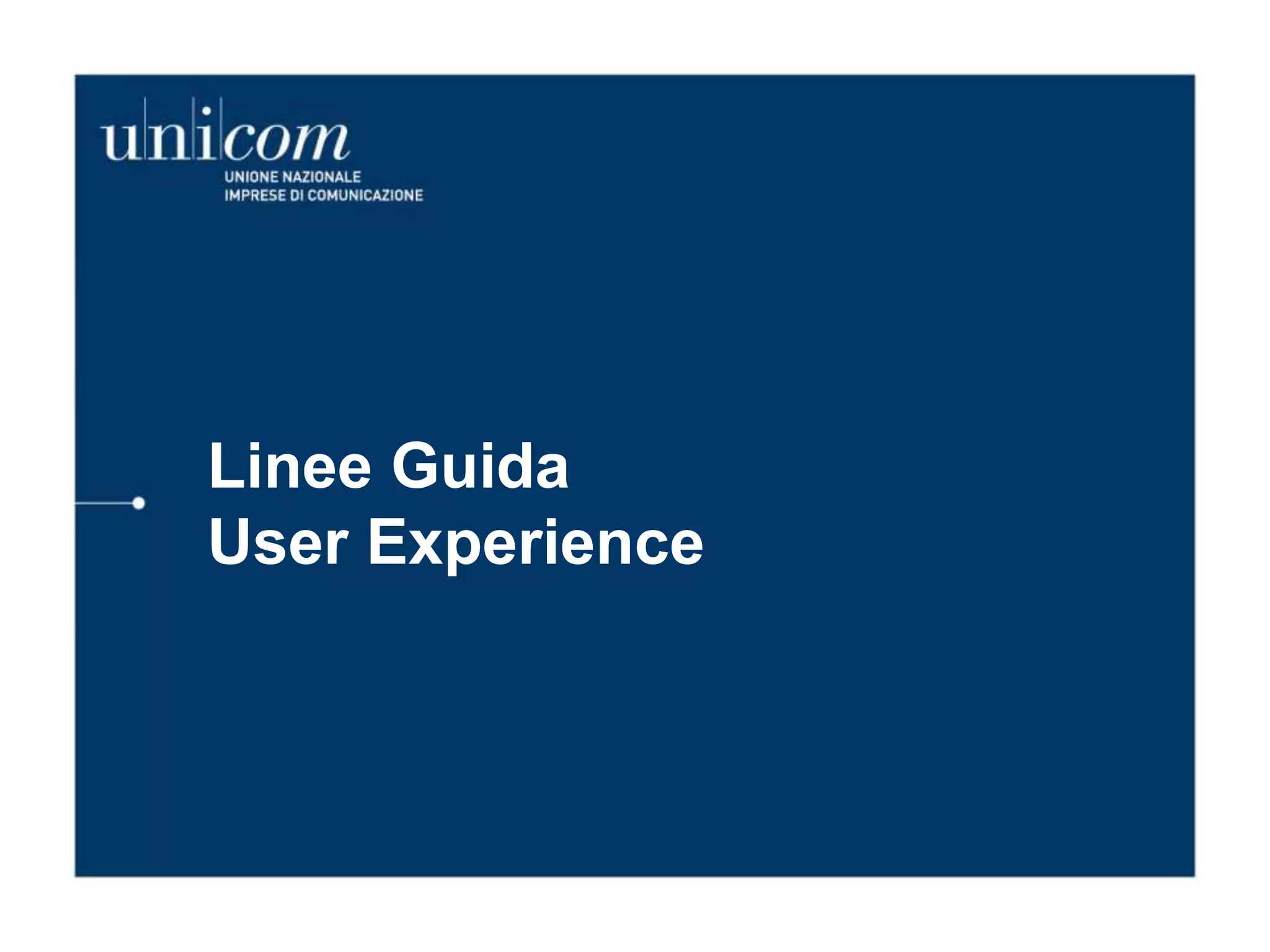 Linee Guida
User Experience