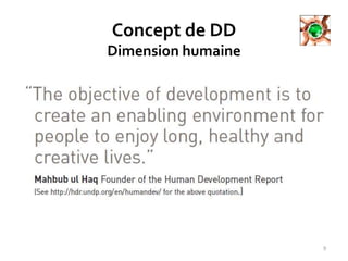 Concept de DD
Dimension humaine
9
 
