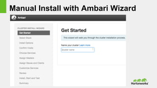 Manual Install with Ambari Wizard
 