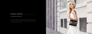 IVANKA TRUMP
A GLAMOROUS NEW ERA
On one hand, she’s scripting the future of the Trump Organization’s real estate and hotel...