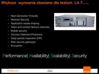 PLNOG14: Ocena wydajności i bezpieczeństwa infrastruktury operatora telekomunikacyjnego - Dariusz Zmysłowski, Rafał Wiszniewski Slide 10