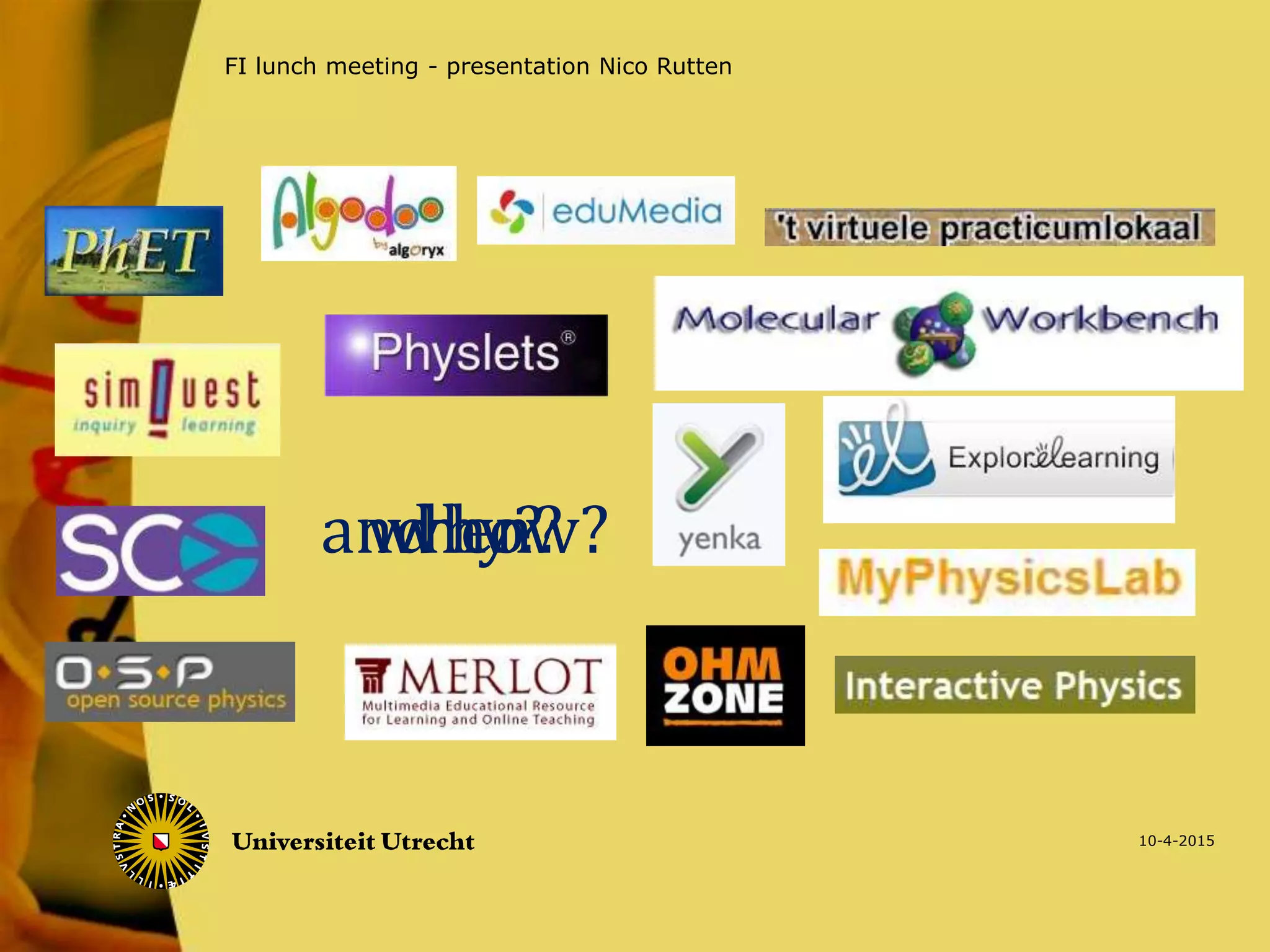 10-4-2015
FI lunch meeting - presentation Nico Rutten
why?when?and how?
 