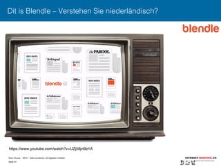 Sven Ruoss – 2015 – Geld verdienen mit digitalen Inhalten 
Seite 37"
Dit is Blendle – Verstehen Sie niederländisch?
https://www.youtube.com/watch?v=UZj58jnBz1A"
 