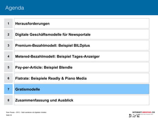Sven Ruoss – 2015 – Geld verdienen mit digitalen Inhalten 
Seite 45"
Agenda
1
2
4
5
6
7
Herausforderungen
Digitale Geschäftsmodelle für Newsportale
Metered-Bezahlmodell: Beispiel Tages-Anzeiger
Pay-per-Article: Beispiel Blendle
Flatrate: Beispiele Readly & Piano Media
Gratismodelle
8 Zusammenfassung und Ausblick
3 Premium-Bezahlmodell: Beispiel BILDplus
 