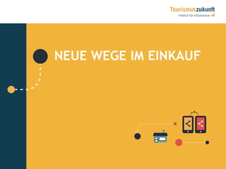 22
NEUE WEGE IM EINKAUF
 