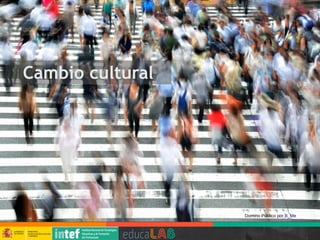 Cambio cultural
Domino Público por B_Me
 