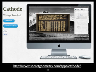 18
http://www.secretgeometry.com/apps/cathode/
 
