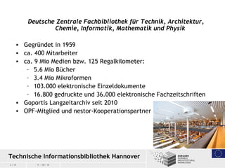 2 / 15 11 / 03 / 15
Deutsche Zentrale Fachbibliothek für Technik, Architektur,
Chemie, Informatik, Mathematik und Physik
•...