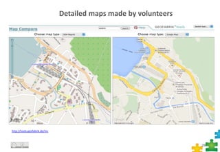 http://tools.geofabrik.de/mc
26
Detailed maps made by volunteers
 