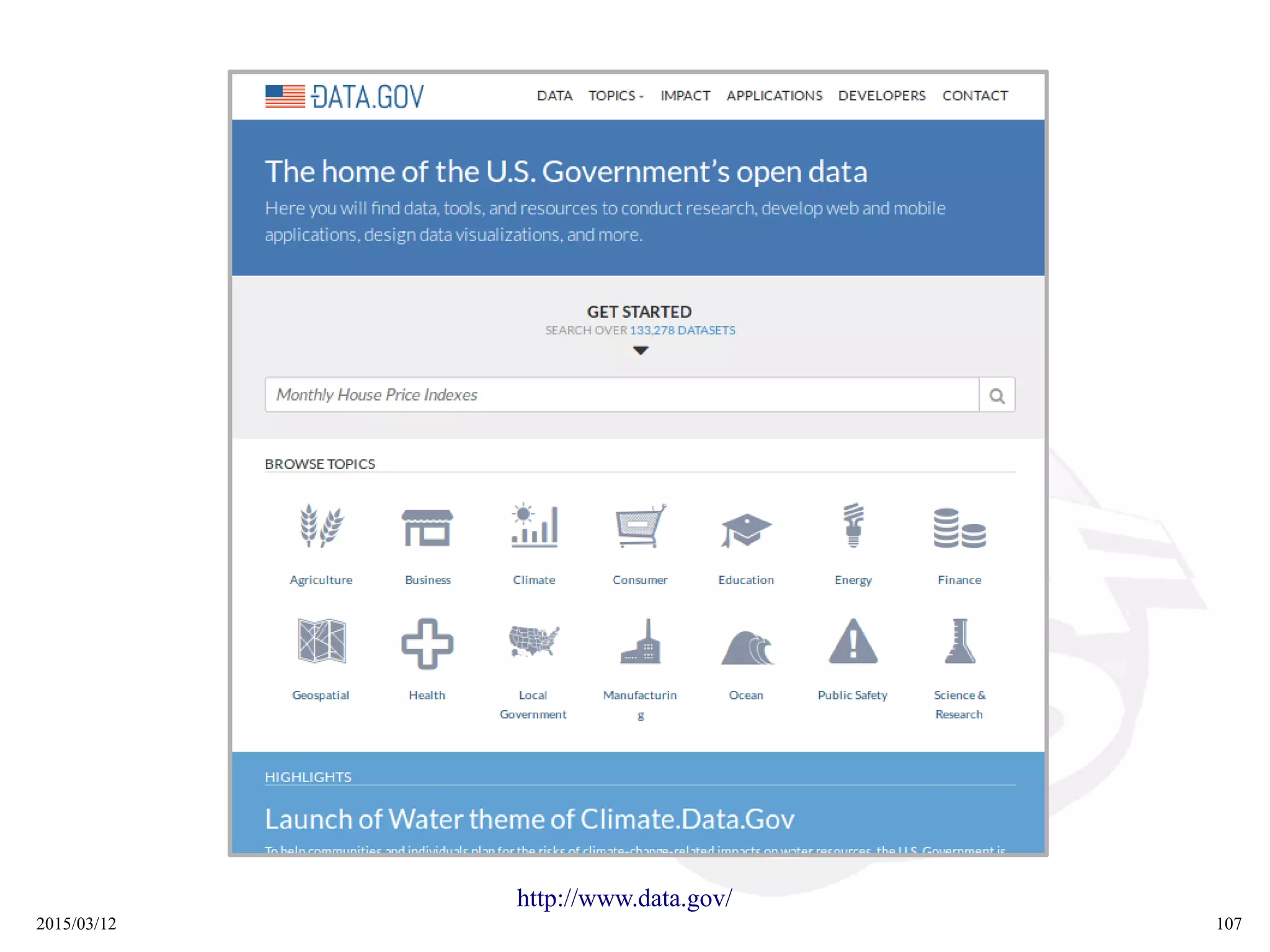 2015/03/12 107
http://www.data.gov/
 