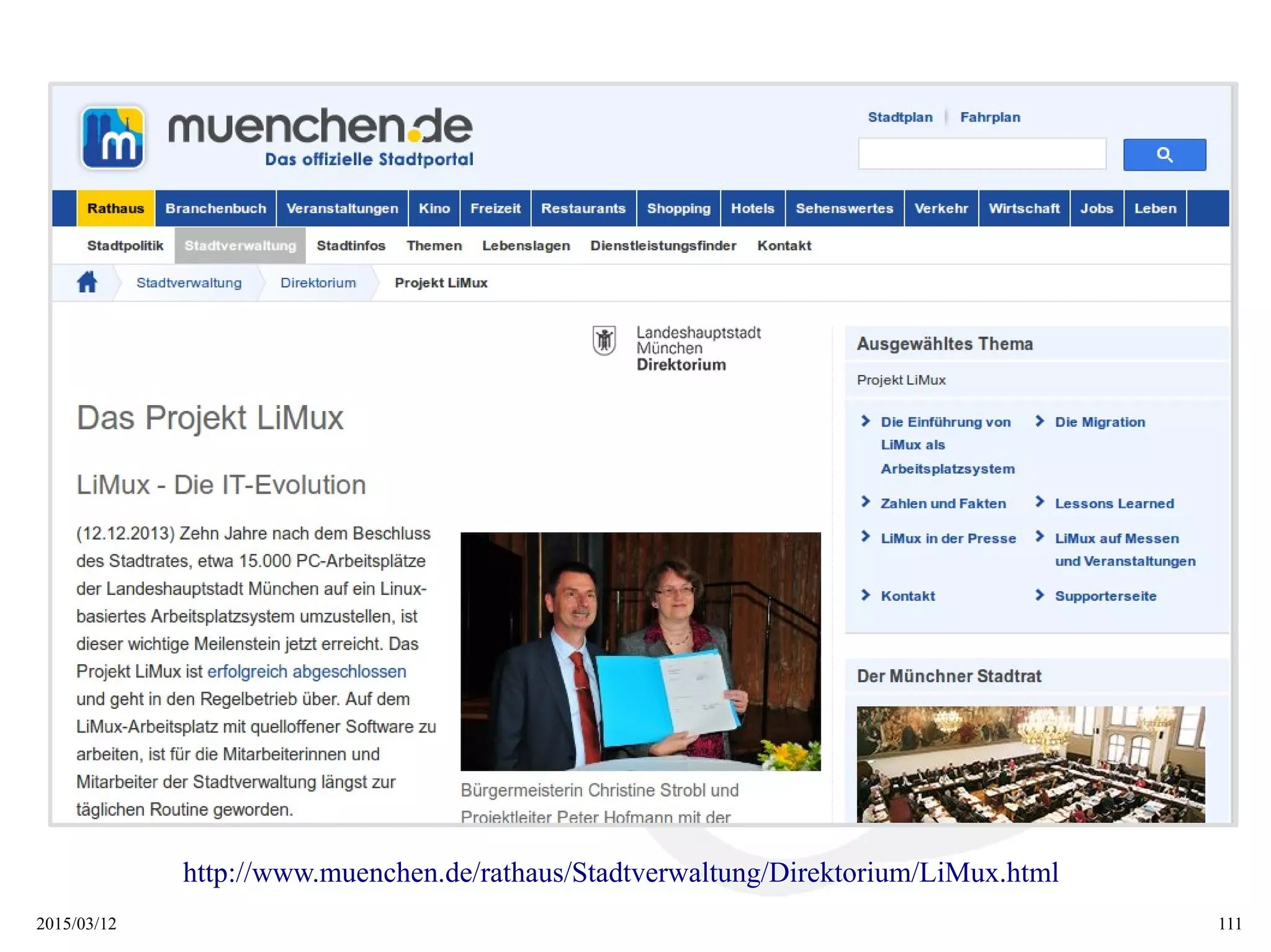 2015/03/12 111
http://www.muenchen.de/rathaus/Stadtverwaltung/Direktorium/LiMux.html
 