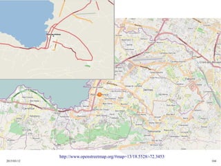 2015/03/12 104
http://www.openstreetmap.org/#map=13/18.5528/-72.3453
 