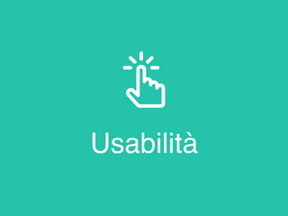Usabilità
 