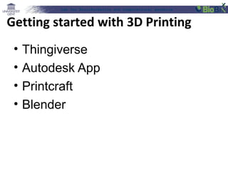 Lab for Bioinformatics and computational genomics
Getting started with 3D Printing
• Thingiverse
• Autodesk App
• Printcraft
• Blender
 