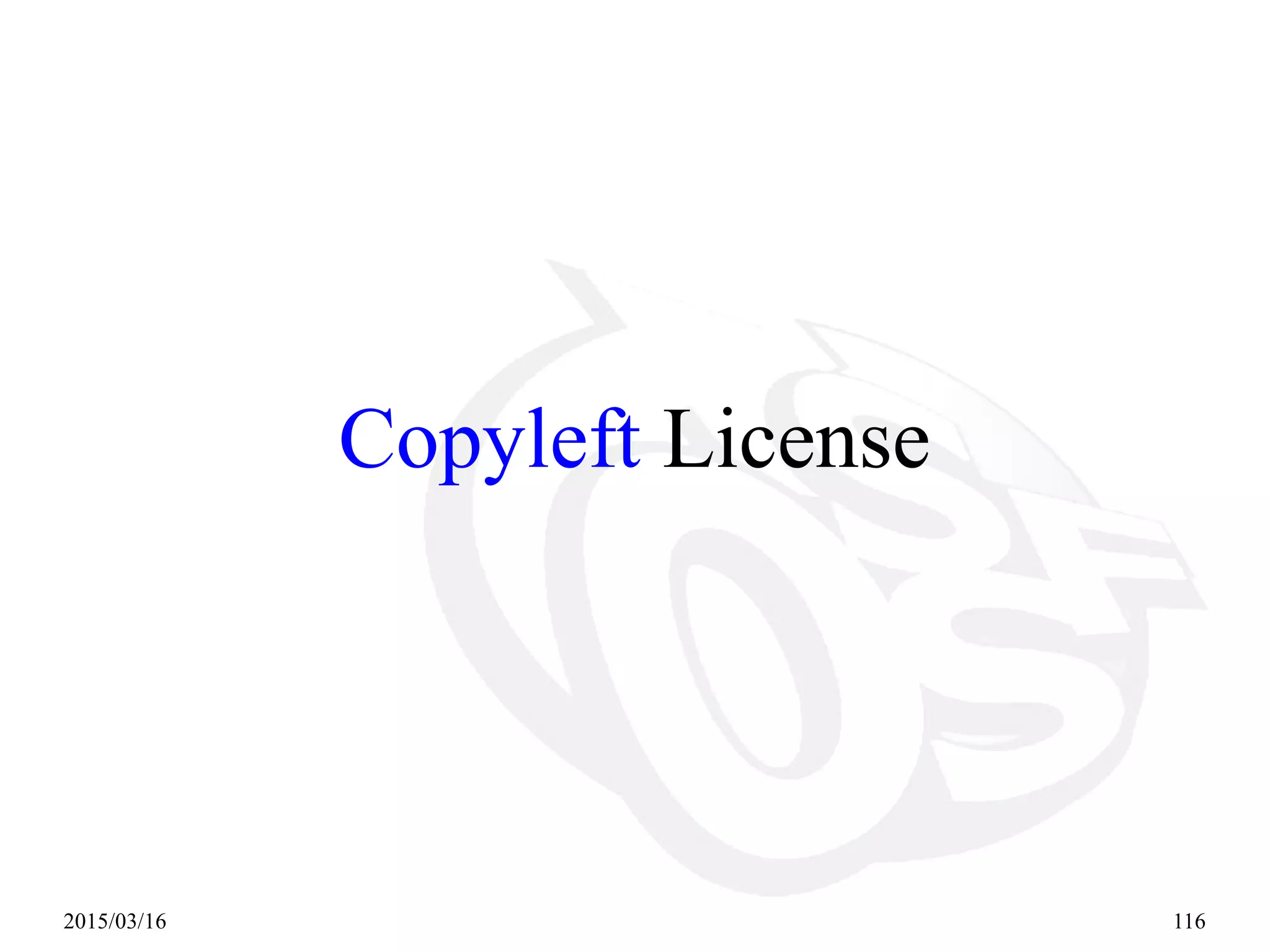 2015/03/16 116
Copyleft License
 