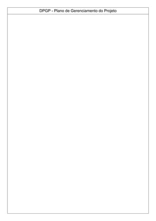DPGP - Plano de Gerenciamento do Projeto
 