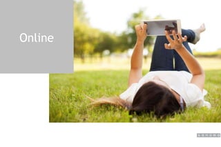 Online
 