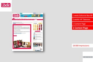 1 Contest Page
3 weeks HP Takeover
1 Content Page
1 week Editorial Box HP
18 000 Impressions
 