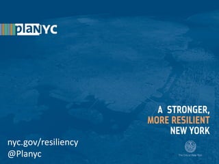 CONFIDENTIAL
27
nyc.gov/resiliency
@Planyc
 