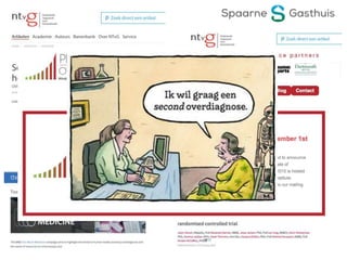 Algemene effecten van
vroegdiagnostiek en screening
Arjen Noordzij, uroloog Spaarne Gasthuis
Geen financiële belangen
Geen belangenverstrengeling te melden
 