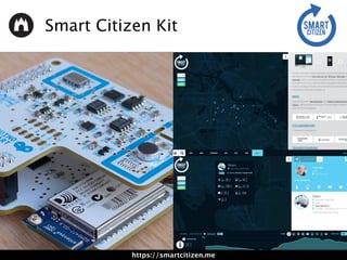 https://smartcitizen.me
Smart Citizen Kit
 