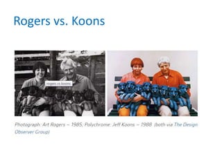 Rogers vs. Koons
 