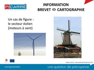INFORMATION
BREVET  CARTOGRAPHIE
Un cas de figure :
le secteur éolien
[moteurs à vent]
Images sources : www.publicdomainpictures.net
 