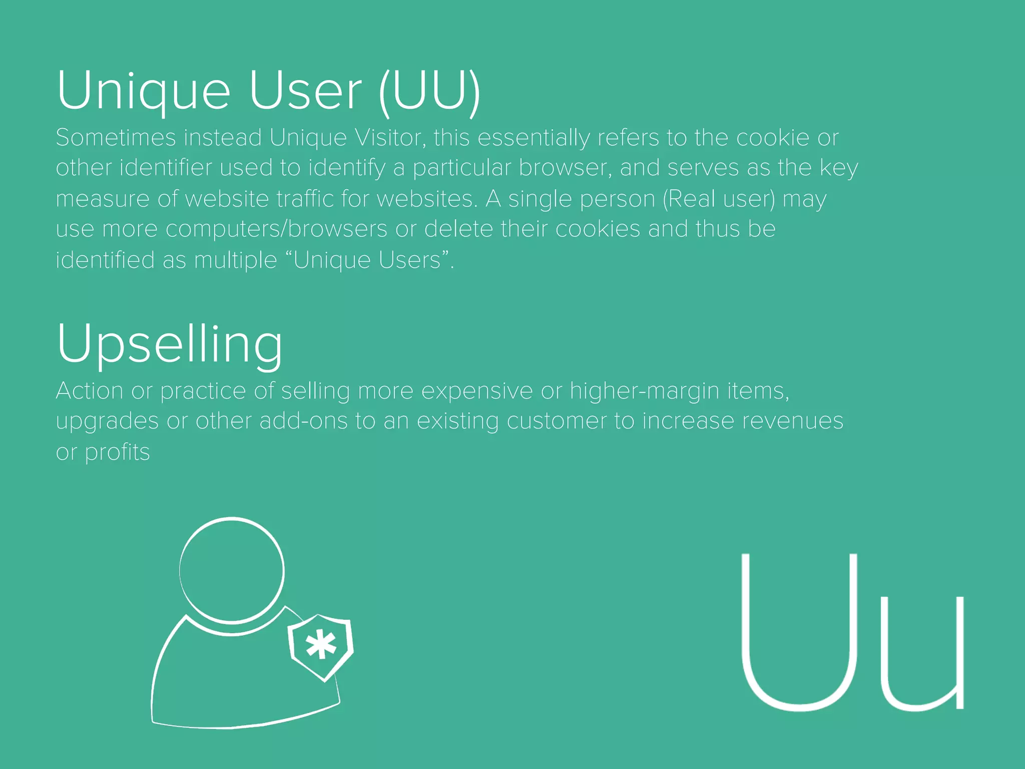 Opt-in
A user’s indication that they are willing to participate in a
given exchange. According to the online advertising
industry’s self-regulatory framework provided by the
EDAA (European Digital Advertising Alliance), an opt-in is
required in order to use any personally identiﬁable data
(PII) for online targeting or creative optimization.
Opt-out
A user’s indication that they would not like to participate,
for example when a user opts out of receiving emails or
receiving personalized advertising from an entity.
According to the online advertising industry’s self-
regulatory framework provided by the EDAA (European
Digital Advertising Alliance), advertisers and their partners
must provide an option for consumers to be able to opt-
out of behaviorally targeted advertising.
 