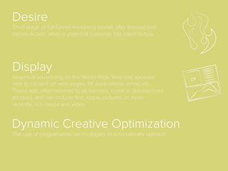 Cross-Device Recognition
Identifying a single user across multiple devices such as desktops,
tablets, mobile devices, even wearables. There are two main methods
of cross-device recognition: probabilistic (approximating a matched
identiﬁcation) and deterministic (guaranteeing a matched identiﬁcation).
 