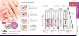 81
ቢ ባ
ቤ
ብ
NOVO
CUIDADOS – COLEÇÃO FRENCH MANICURE
ብ Lápis Branco para
Unhas The ONE 1.9 g.
31480 €8,00
€4,95
ባ Verniz White Tip The
ONE 8 ml.
31482 €8,00
€4,95
ቤ Top Coat Mate The ONE
8 ml.
31836 €11,00
€6,95
ቢ Verniz French Manicure
The ONE 8 ml.
€12,00 €7,95
Aclara
instantaneamente
as pontas das
unhas
Pincel Largo de
Alta Deﬁnição para
aplicação fácil e precisa.
ComTecnologia Expert
Gel para uma cobertura
uniforme, que não lasca
Dá um acabamento
mate chique a
qualquer verniz.
MANICURE FRANCESA FACILITADA:
A modelo está a usar: Verniz French ManicureThe
ONE 31478 Rose Lace,Verniz WhiteTipThe ONE 37482.
PASSO 2:
Aplique um ou duas camadas
deVerniz French Manicure
The ONE. Pincel largo para
aplicação rápida e uniforme.
PASSO 3:
Aplique uma camada do
Verniz WhiteTipThe ONE
com o pincel de precisão.
Deixe o verniz secar bem e
já está!
NOVO
Taça de Manicure
50%
DESCONTO
Ver página 82
PASSO 1:
Prepare a pele das mãos e as unhas
para a sessão de manicure. Encha a
taça com água morna e coloque a
mão na água durante vários minutos.
31476
Peach Pearl
31478
Rose Lace
31477
Ivory Veil
31477IvoryVeil
31478RoseLace
31476PeachPearl
www.oriﬂame.ptMAQUILHAGEM
NOVO
ESTÁ COM PRESSA?
Dê um toque às pontas
das unhas com o Lápis para
Unhas WhiteTipThe ONE.
Basta humedecer o lápis
e passar NA PARTE DE
BAIXO das unhas.
 