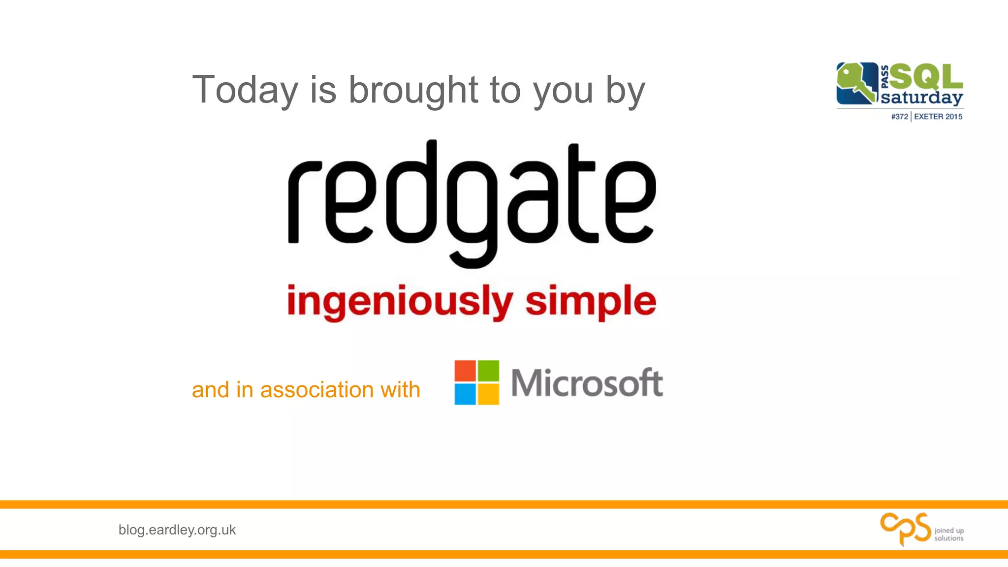 blog.eardley.org.uk
Today is brought to you by
and in association with
 