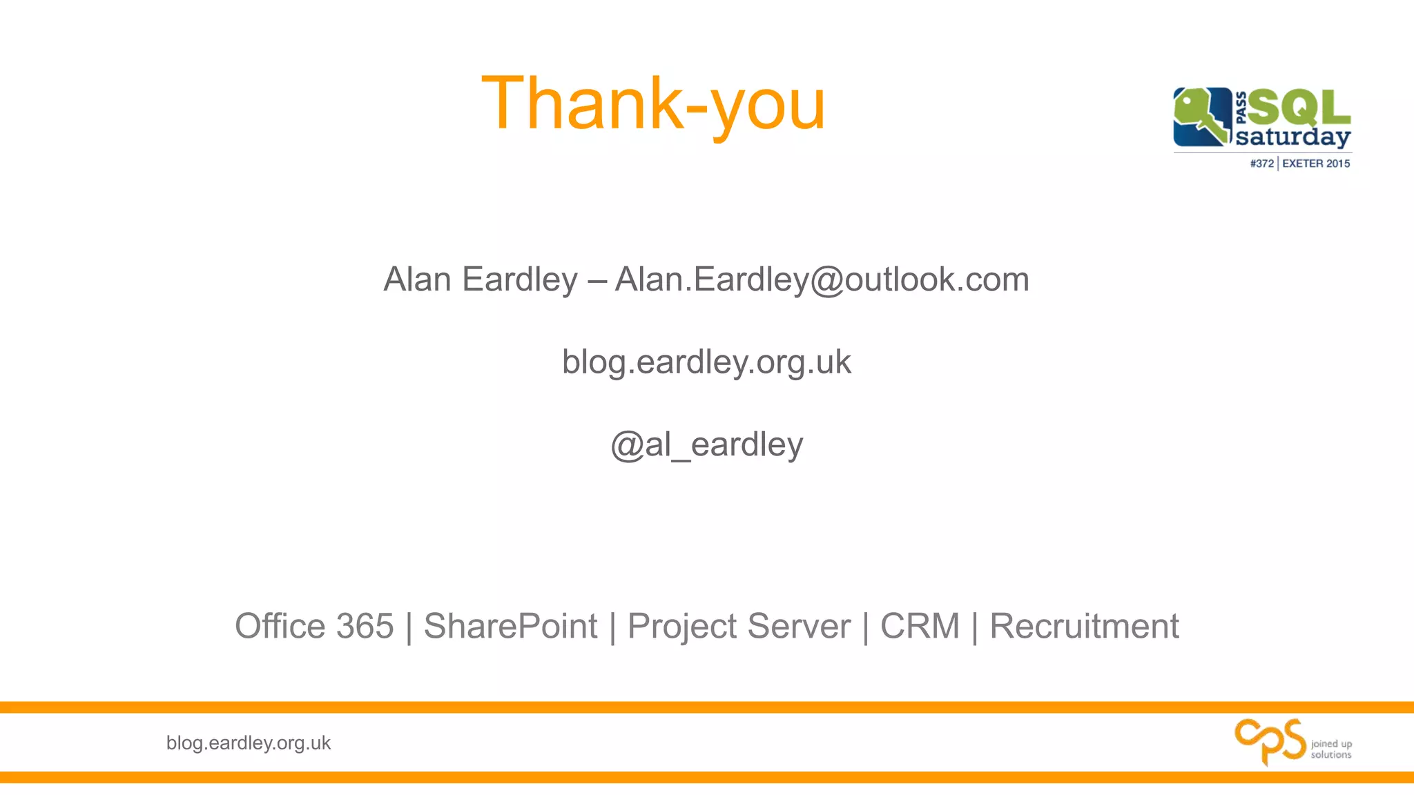 blog.eardley.org.uk
Thank-you
Alan Eardley – Alan.Eardley@outlook.com
blog.eardley.org.uk
@al_eardley
Office 365 | SharePoint | Project Server | CRM | Recruitment
 