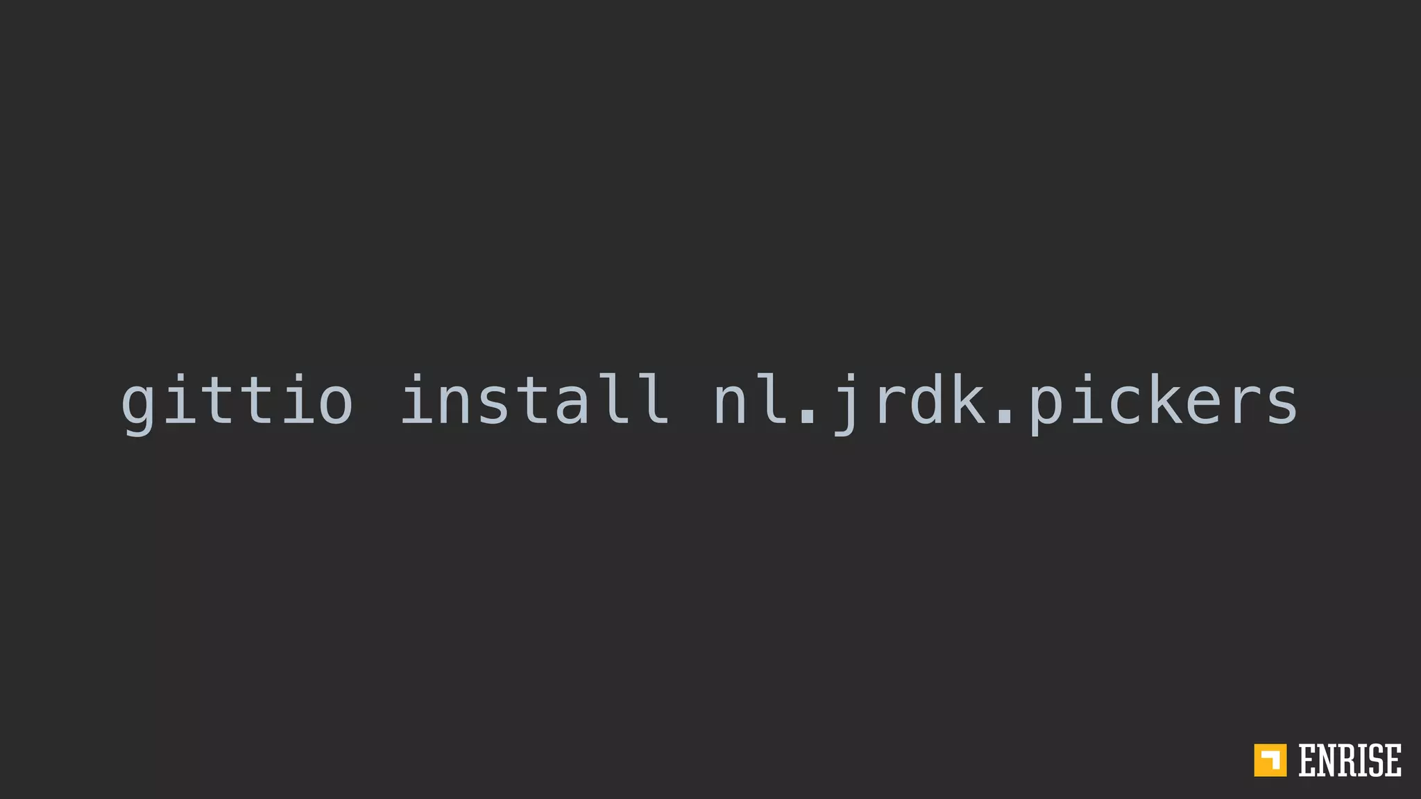gittio install nl.jrdk.pickers
 