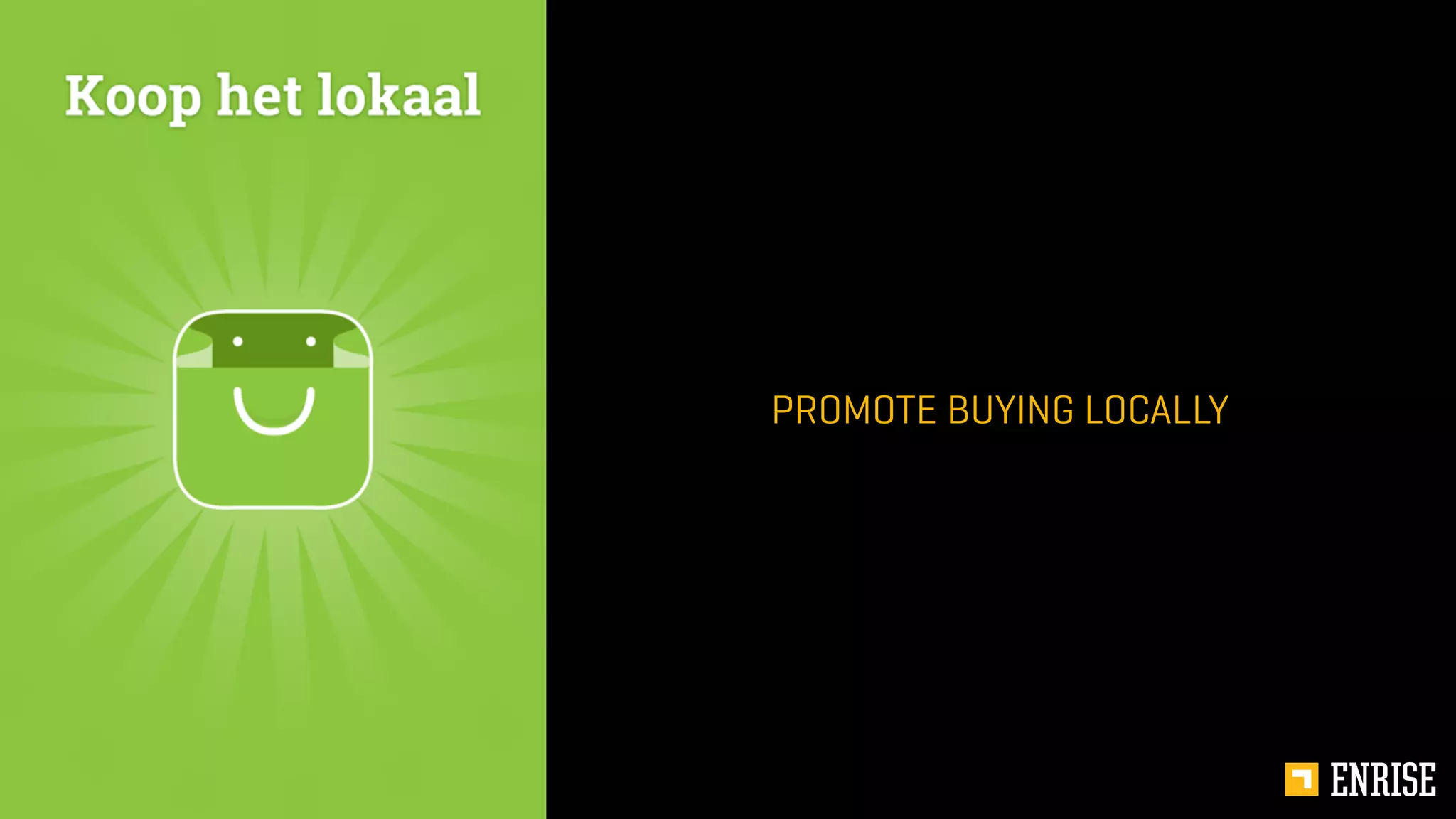 PROMOTE BUYING LOCALLY
 