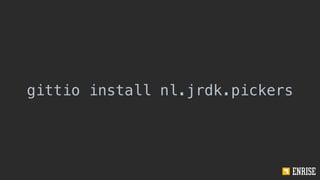 gittio install nl.jrdk.pickers
 