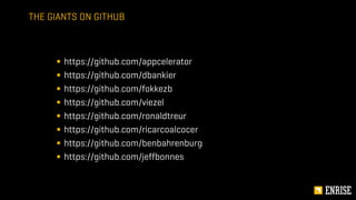 § https://github.com/appcelerator
§ https://github.com/dbankier
§ https://github.com/fokkezb
§ https://github.com/viezel
§ https://github.com/ronaldtreur
§ https://github.com/ricardoalcocer
§ https://github.com/benbahrenburg
§ https://github.com/jeffbonnes
THE GIANTS ON GITHUB
 