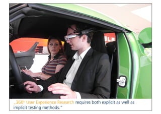09.04.2015
 Institut für Software-Ergonomie und Usability AG I Technoparkstrasse 1 – 8005 Zürich I contact@usability.ch I www.usability.ch
 19
UX Testing!
!  Bild von Tesla"
„360o User Experience Research requires both explicit as well as
implicit testing methods.”
 