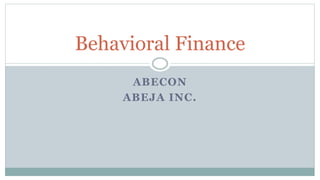 ABECON
ABEJA INC.
Behavioral Finance
 