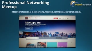http://professional-networking.meetup.com/cities/us/az/phoenix/
 