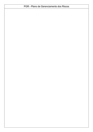 PGR - Plano de Gerenciamento dos Riscos
 