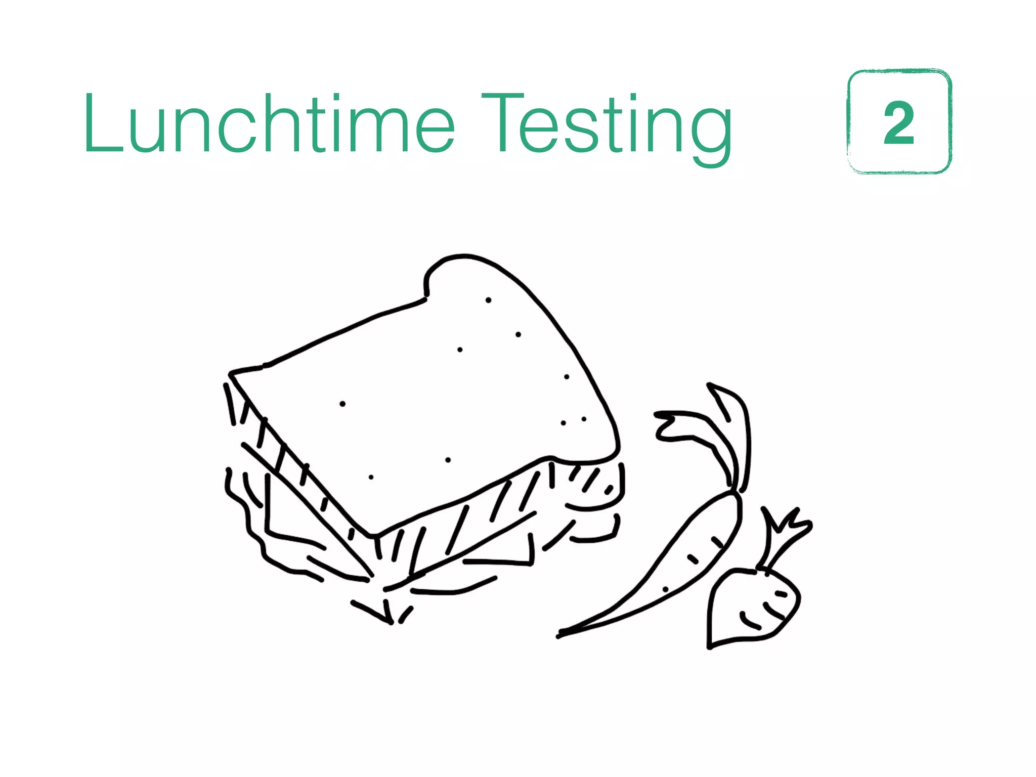 Lunchtime Testing 2STEP
 