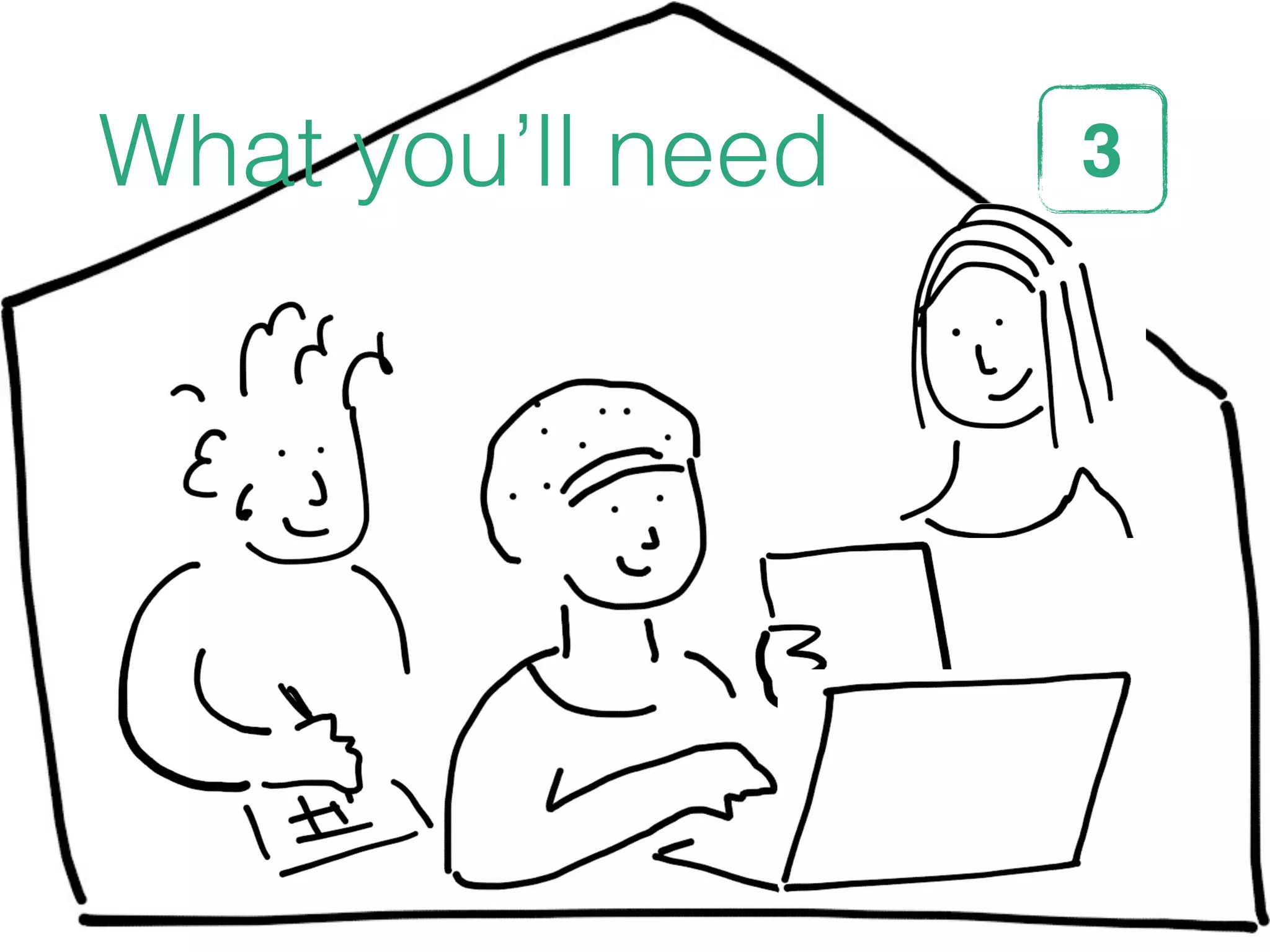 What you’ll need 3STEP
 