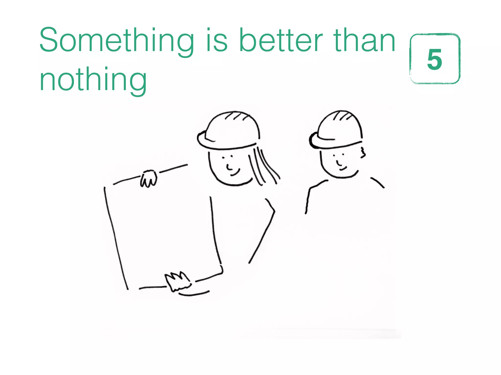 Something is better than
nothing
5STEP
 