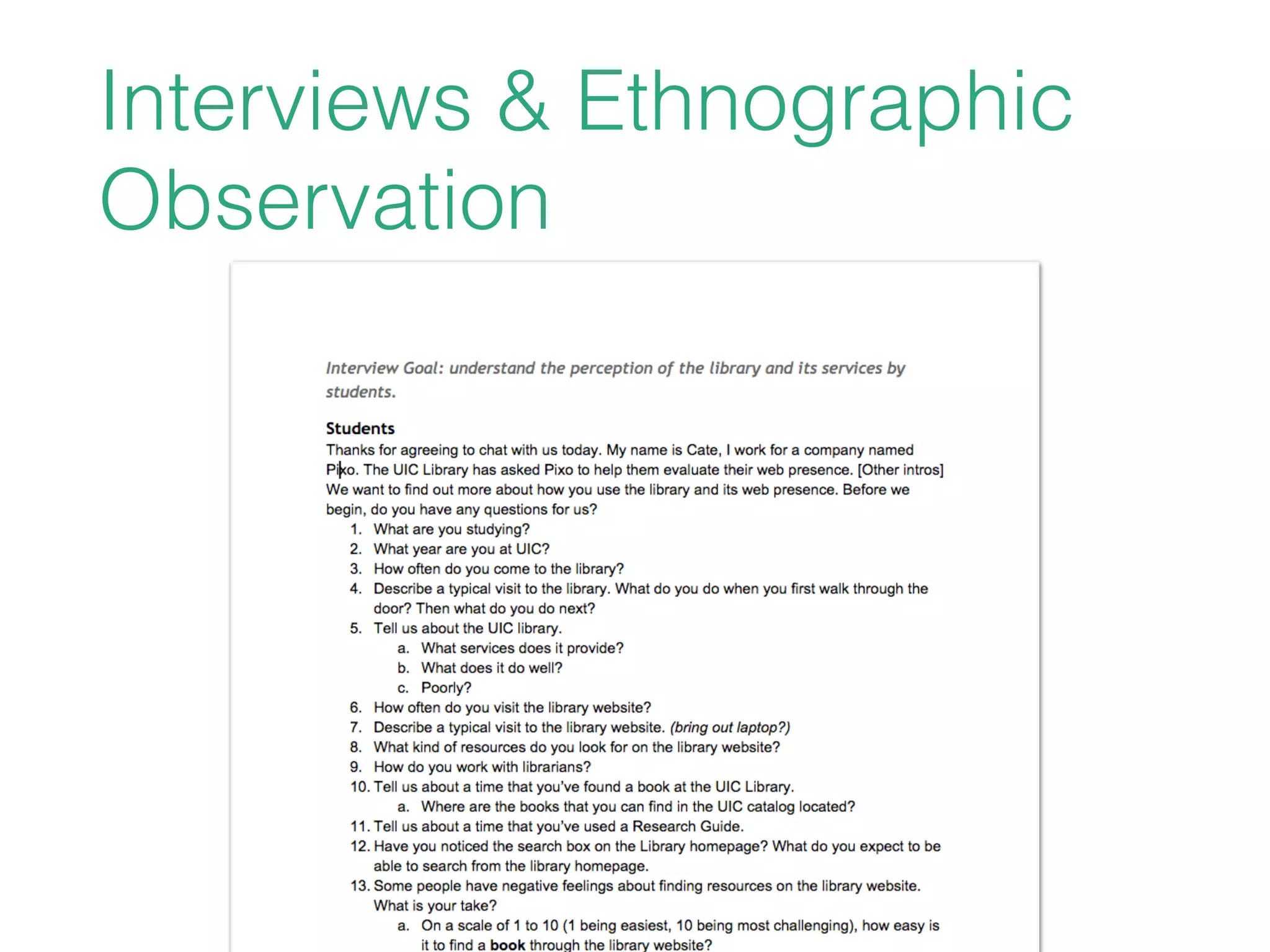 Interviews & Ethnographic
Observation
 